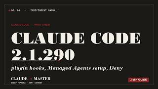 Claude Code 2.1.290: plugin hooks, Managed Agents setup, Deny button, big fix batch | Claude Master