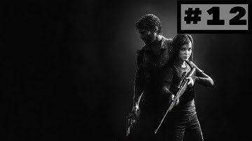 The Last of Us Remastered Gameplay Walkthrough Part 12 (St. Mary