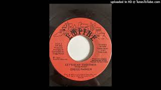Gregg Parker Lets stay together Empire