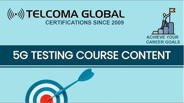 5G Testing Course Content: TELCOMA Training and Certifications