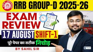 RRB Group D Analysis 2026 Group D 17 August Shift - 1 Full Exam Review Sahil Sir