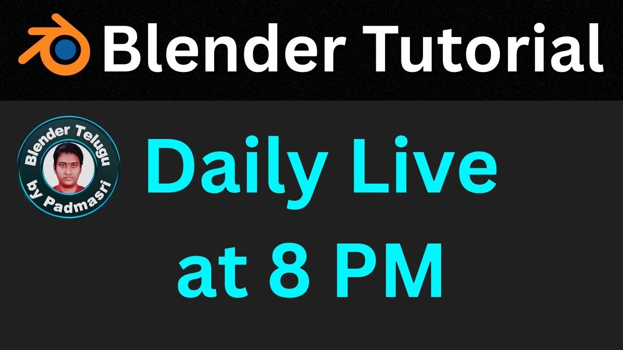 Daily Live at 8 PM | Padmasri's Blender Tutorial