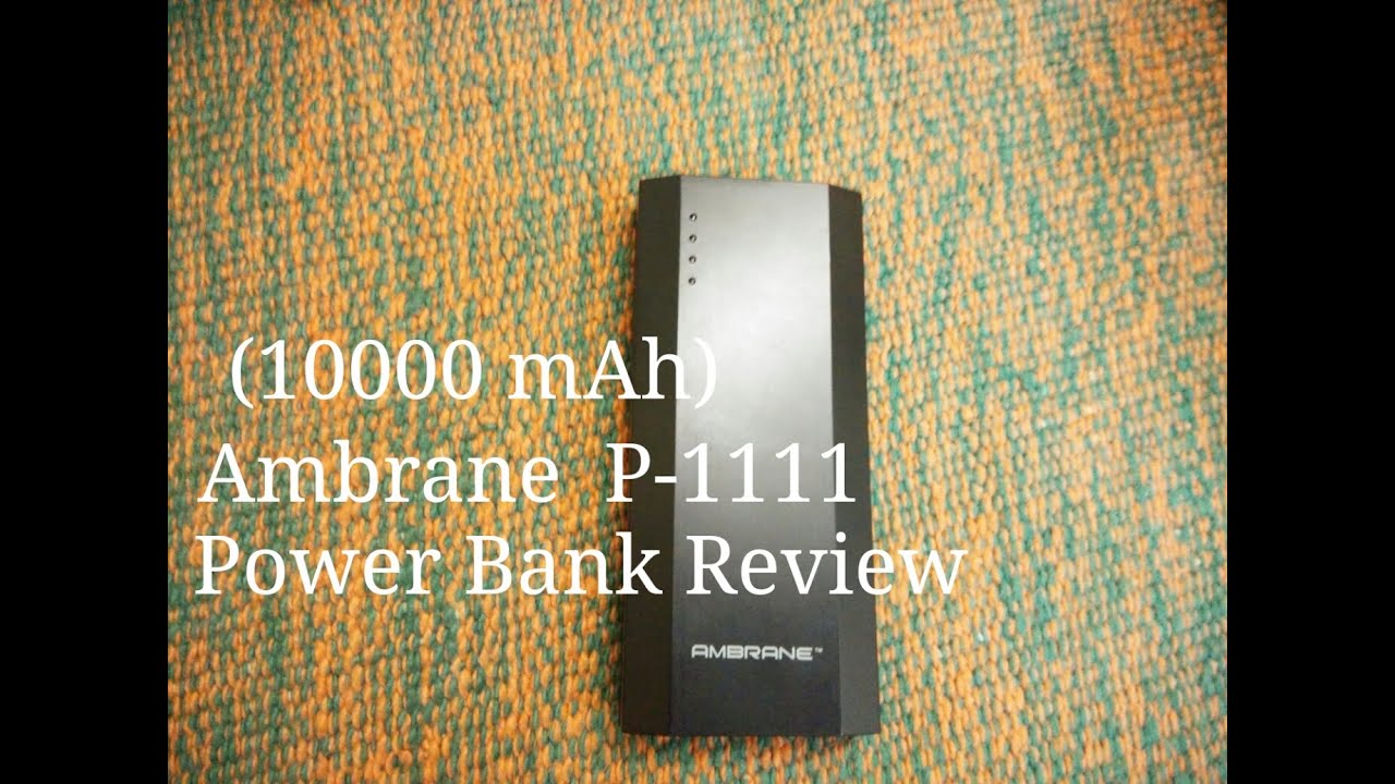 Ambrane P1111 10,000mAh power bank in depth review YouTube