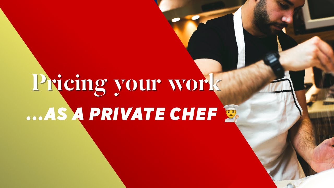 How Much Should You Charge Clients As A Private Chef?