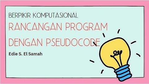 04. Berpikir Komputasional - Rancangan Program dengan Pseudocode - Informatika Kelas X