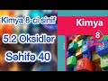 Kimya 8-ci sinif dərslik | 5.2 Oksidlər | səhifə 40 | #dərslik #dim #seh40 #işdəftəri