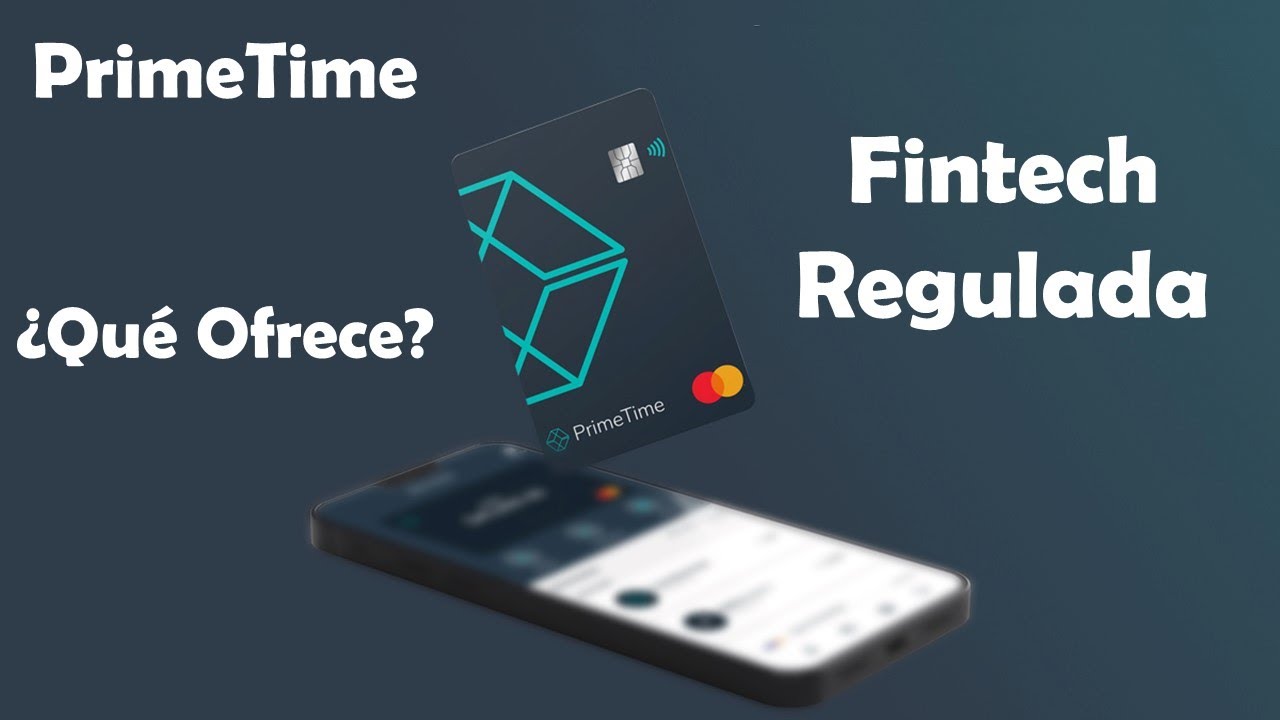  PRIMETIME Qu Ofrece Fintech Regulada Por La CNBV Comisiones 