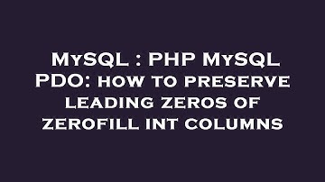 MySQL : PHP MySQL PDO: how to preserve leading zeros of zerofill int columns