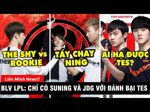 TIN NÓNG #361: Ning rời đội hình vì bị The Shy và Rookie tẩy chay - Chỉ SN và JDG mới hạ được TES?