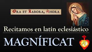 ✙ MAGNIFICAT [Reciting in Ecclesiastical Latin]