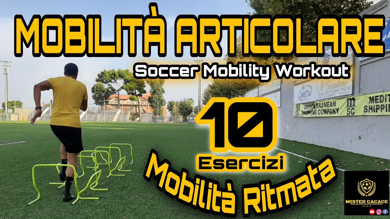 10 Esercizi Di MOBILITA' ARTICOLARE Per Il CALCIATORE || MOBILITA ...