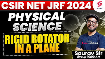 CSIR NET DEC 2024 | Physical Science | Quantum Mechanics | Rigid Rotator In Plane | By Sourav Sir