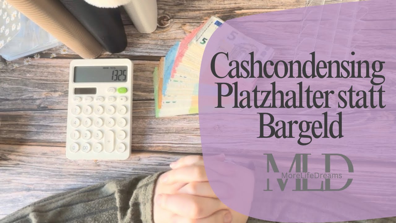 Cashcondensing - Bargeld gegen Platzhalter tauschen 🌸| Umschlagmethode 