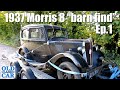 FOUND! Pre-war Morris 8 Series 1 in &quot;barn find&quot; condition (Ep1)