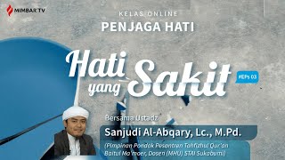 Download Lagu PENJAGA HATI | EPS.03 | Hati Yang Sakit - Ust. Sanjudi Al Abqari, Lc., M.Pd. Download Lagu PENJAGA HATI | EPS.03 | Hati Yang Sakit - Ust. Sanjudi Al Abqari, Lc., M.Pd.