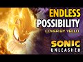 Sonic Unleashed Endless Possibility Cover By Yell0