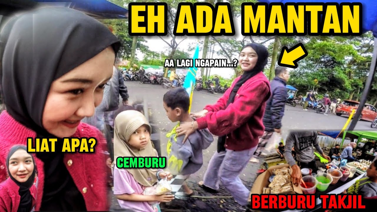 BERBURU TAKJIL⁉️KETEMU SAMA MANTAN⁉️