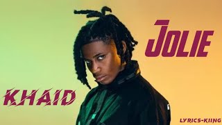 Khaid - Jolie  ( lyric video )