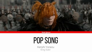 POP SONG - Kenshi Yonezu ( Engsub )