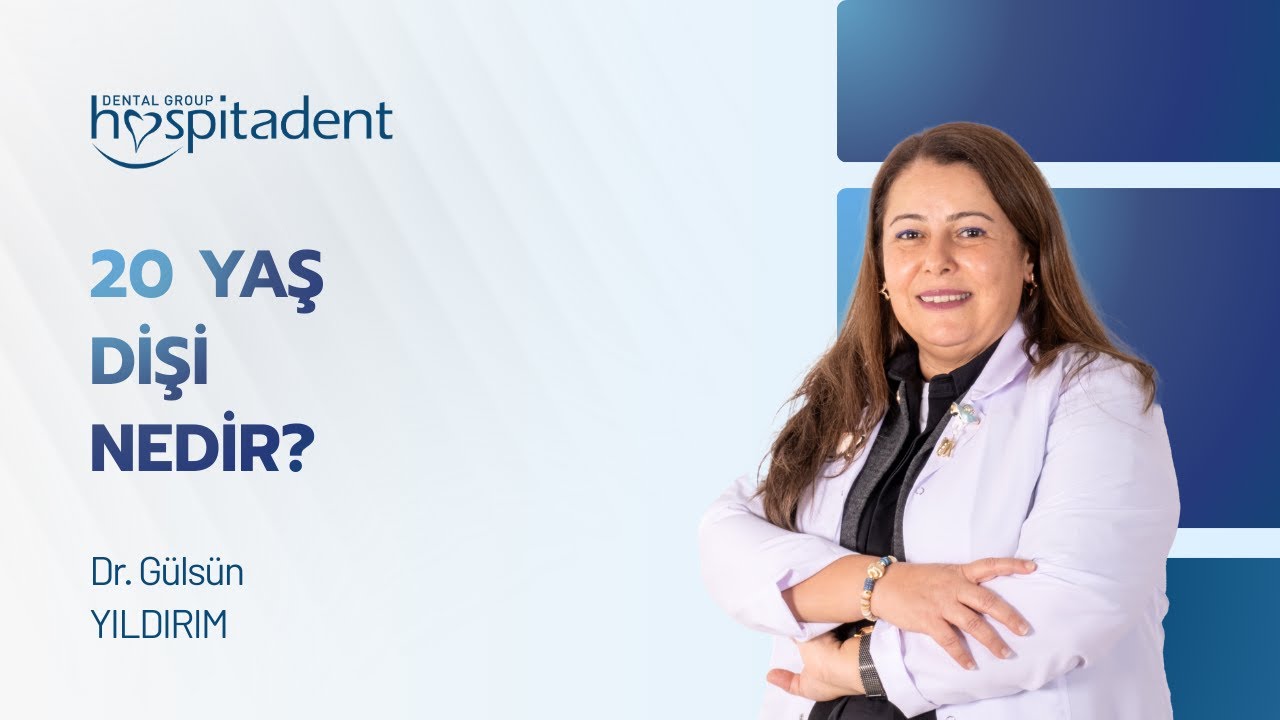 20 yaş dişi nedir? Hospitadent Alanya HekimimizDr. Gülsün Yıldırım anlatıyor.