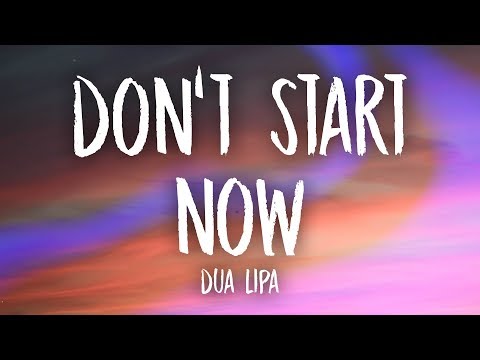 Dua Lipa - Don't Start Now (Lyrics)