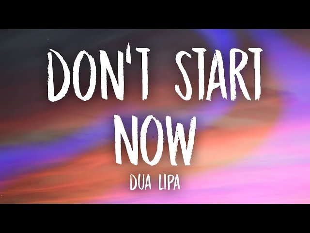 Dua Lipa - Don't Start Now (Lyrics) class=