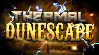 Thermal Dunescape 6.9 Crazy Flood Escape 2 Community Maps