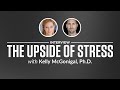 Optimize Interview: The Upside of Stress with Kelly McGonigal, PhD