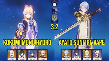 C0 KOKOMI Mono Hydro & C0 AYATO Sunfire Vaporize | 3.2 Spiral Abyss Floor 12 | Genshin Impact
