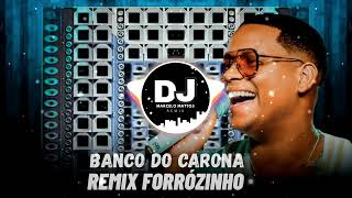 BANCO DO CARONA REMIX FORRÓZINHO NETTO BRITO