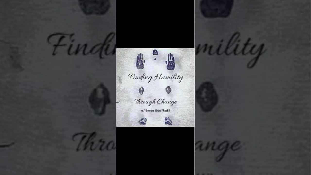 Finding Humility Through Change