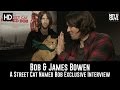 James Bowen & Bob The Cat Exclusive Interview - A Street Cat Named Bob