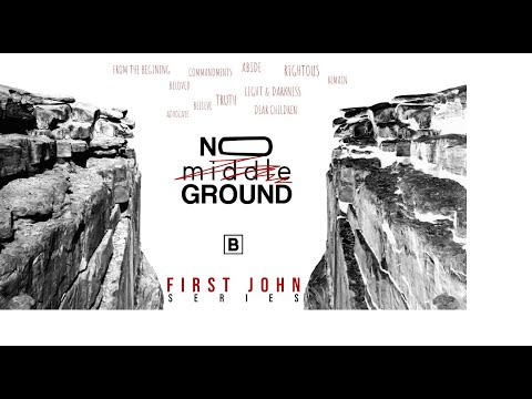 Podcast "First John - No Middle Ground - Part 9