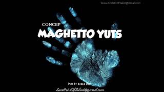 Concep Maghetto Yuts Official Audio Pro By Ryder Dtm Iland Records
