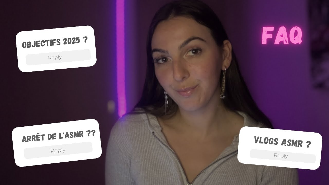 Asmr: je réponds à vos questions, FAQ 🥰