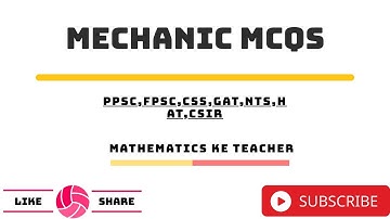 Mechanics mcqs - classical mechanics | #ppsc | Mathematics ke teacher