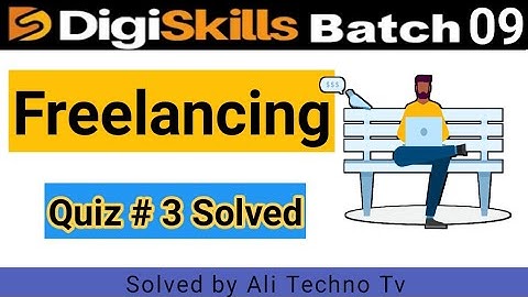 Freelancing Quiz 3 Batch 9 digiskills | Freelancing quiz no 3 batch 9 | digiskills