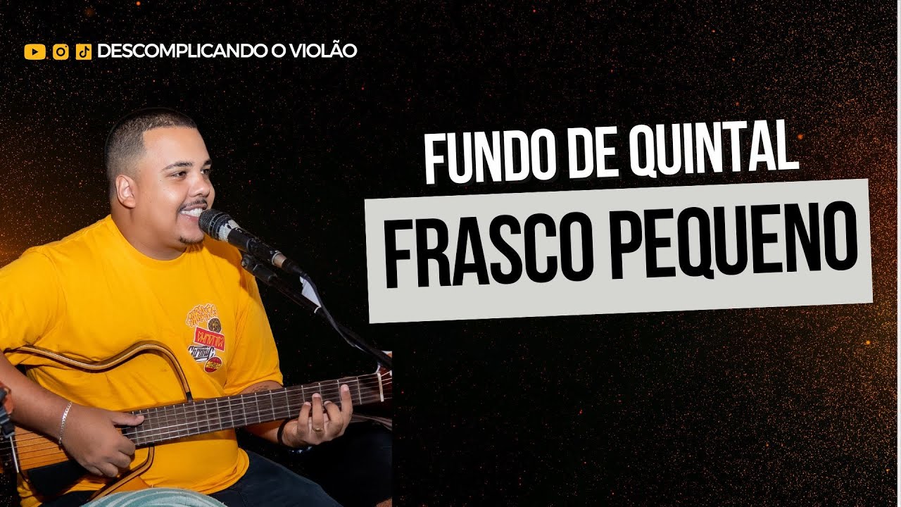 Frasco Pequeno - Fundo de Quintal | Violão | Descomplicando o Violão