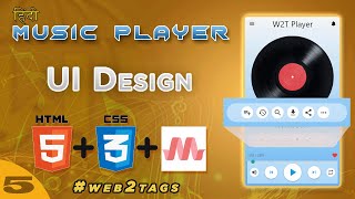 Music Player & UI Design | HTML | CSS | Materialize  |  custom ui part - 5  @web2tags