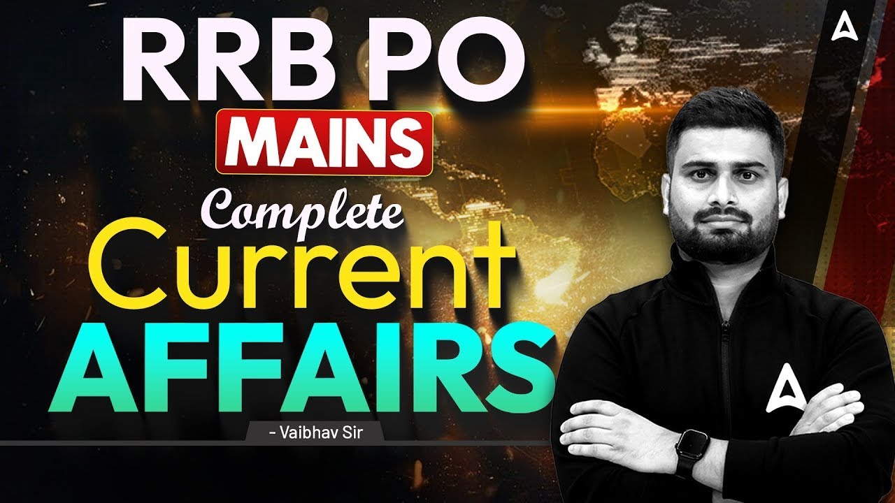 IBPS RRB PO Mains 2025 Current Affairs | Complete CA Coverage for RRB ...