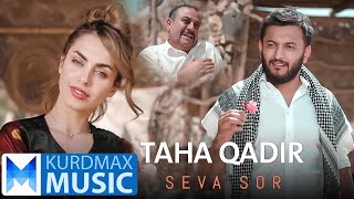 Taha Qadir - Seva Sor (تەها قادر - سێڤا سۆر)