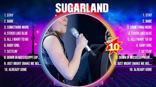 Sugarland Greatest Hits Full Album ▶️ Full Album ▶️ Top 10 Hits of All Time