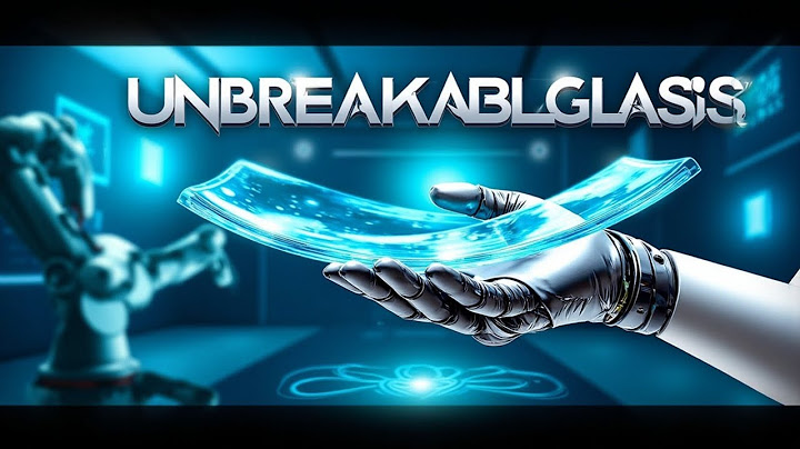 The Quest To Make Unbreakable glass