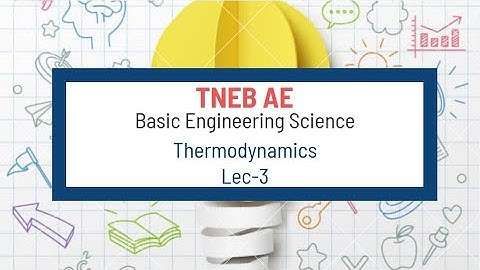 Basic Engineering Science - Thermodynamics - Lec 3 - TNEB AE - TANCET
