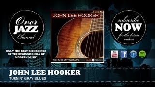 Watch John Lee Hooker Turnin Gray Blues video
