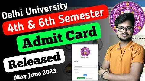 Delhi University Admit Card Released - 4th & 6th Semester Exam May June 2023 (Official Update)