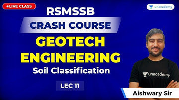 RSMSSB Crash Course |Geotechnical Engineering | Soil Classification - 4 | Lec 11 | Civil Engineering