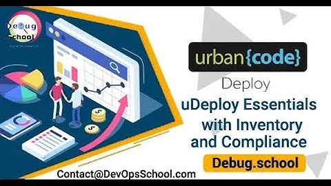 Urbancode Deploy  uDeploy Essentials with Inventory and Compliance