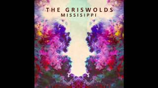 Video thumbnail of "The Griswolds - Mississippi"