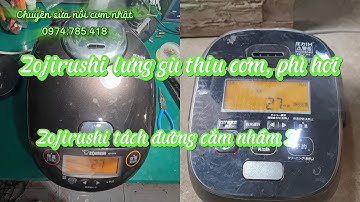 Sửa 2 Nồi cơm Zojirushi tách đường,lưng gù : Cắm nhầm 220v,  thiu cơm, phì hơi
